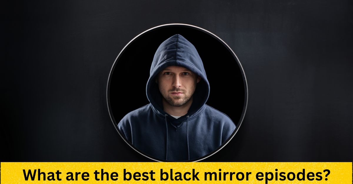 What are the best black mirror episodes