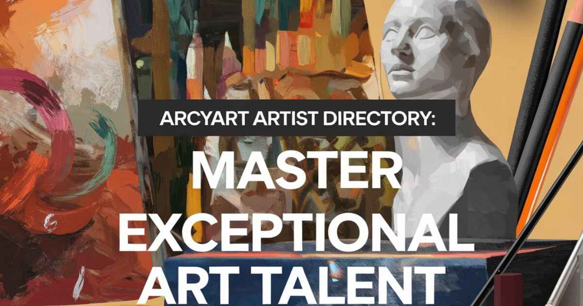 Arcyart Artist Directory: Master Exceptional Art Talent