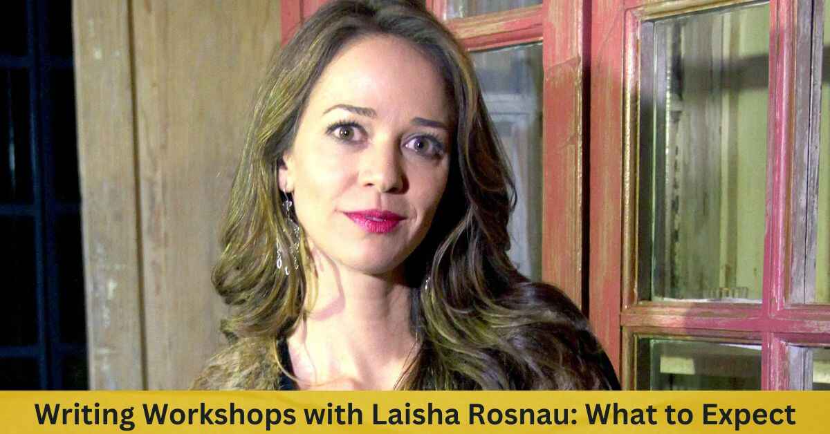 Writing Workshops with Laisha Rosnau: What to Expect